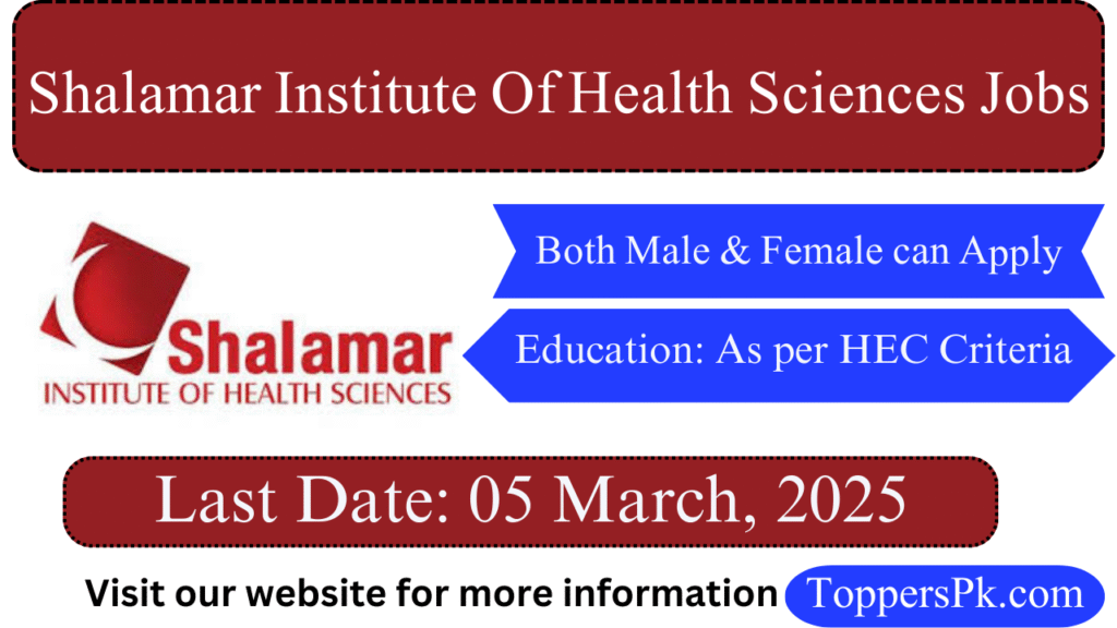 Shalamar Institute Of Health Sciences Jobs 2025